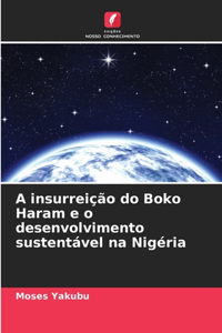 A insurreição do Boko Haram e o desenvolvimento sustentável na Nigéria