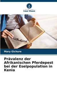 Prävalenz der Afrikanischen Pferdepest bei der Eselpopulation in Kenia