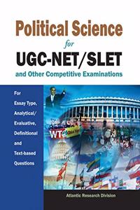 Political Science For Ugc-net/ Slet And Other Competitive Exam. For Essay Type,analytical/evaluativeDefinitional And Text -based Questions