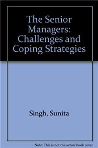 The Senior Managers: Challenges And Coping Strategies