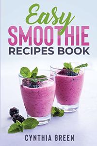 Easy Smoothie Recipes Book
