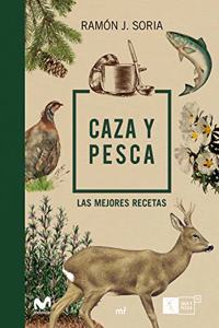 Caza y pesca: Las mejores recetas