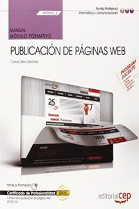 Manual. Publicacion de paginas web (MF0952_2). Certificados de profesionalidad. Confeccion y publicacion de paginas Web (IFCD0110)