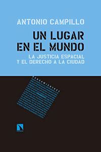 Un lugar en el mundo: La justicia espacial y el derecho a la ciudad