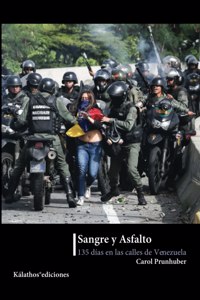Sangre y asfalto, 135 días en las calles de Venezuela