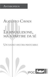 Rivoluzione, Ma a Partire Da Se