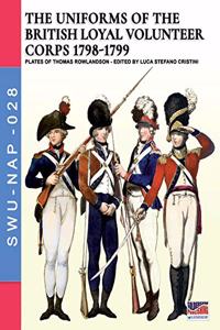 uniforms ot the British Loyal Volunteer Corps 1798-1799