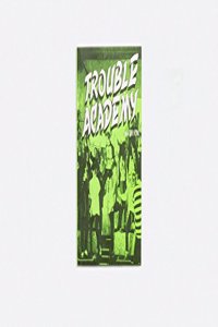 Trouble Academy