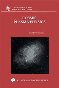 Cosmic Plasma Physics