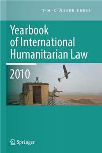 Yearbook of International Humanitarian Law - 2010
