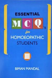 ESSENTIAL MCQ's for HOMOEOPATHIC STUDENTS