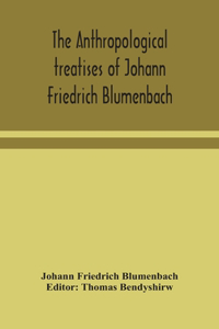 anthropological treatises of Johann Friedrich Blumenbach
