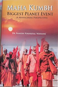 Maha Kumbh Biggest Planet Event (A Managerial Perspective)