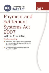 Payment and Settlement Systems Act 2007 (Act No. 51 of 2007) [2017 Edition]