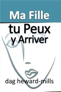 Ma Fille, Tu Peux y Arriver