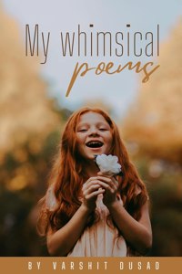 My Whimsical Poems