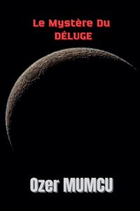Mystére Du Déluge