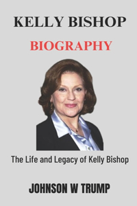 Kelly Bishop Biography