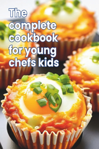 Complete Cookbook for Young Chefs Kids