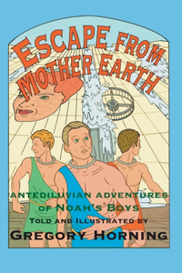 Escape from Mother Earth