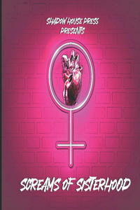 Screams of Sisterhood