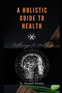 Holistic Guide To Health