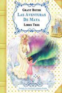Aventuras de Maya Libro Tres