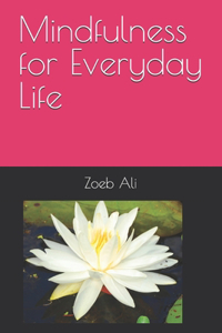 Mindfulness for Everyday Life