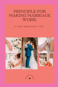 principles for making marriage work