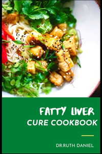 Fatty Liver Cure Cookbook