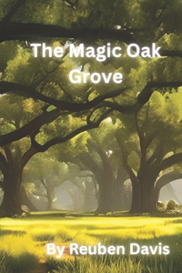 The Magic Oak Grove