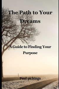The Path to Your Dreams