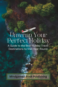Unwrap Your Perfect Holiday