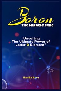 Boron the Miracle Cure