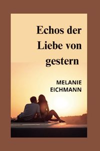 Echos der Liebe von gestern