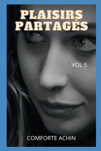PLAISIRS PARTAGÉS Vol 5