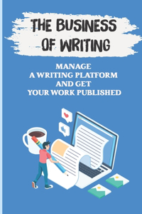 The Business Of Writing