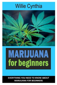 Marijuana for Beginners