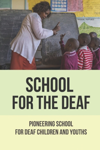 School For The Deaf