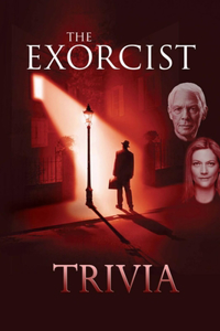 The Exorcist Trivia