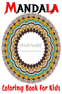 Mandala Coloring Book For Kids
