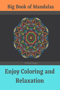 Big Book of Mandalas - Enjoy Coloring and Relaxation