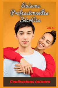 liaisons professionnelles secrètes (vol 14)