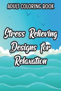 Adult Coloring Book Stress Relieving Designs For Relaxation