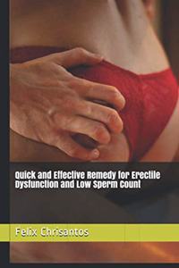 Quick and Effective Remedy for Erectile Dysfunction and Low Sperm Count