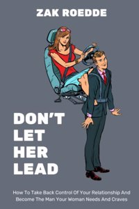 Don't Let Her Lead