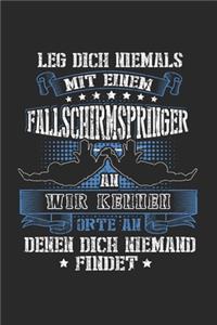 Leg Dich Niemals Mit Einem Fallschirmspringer Wir Kennen Orte An Denen Dich NIemand Findet
