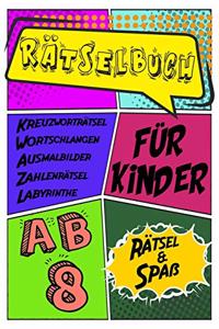 Rätselbuch Für Kinder Ab 8 Rätsel & Spaß Kreuzworträtsel, Labyrinthe, Wortschlangen, Zahlenrätsel, Ausmalbilder