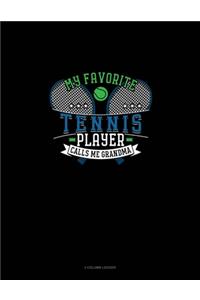 My Favorite Tennis Player Calls Me Grandma