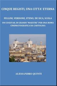 Cinque registi, una città...eterna